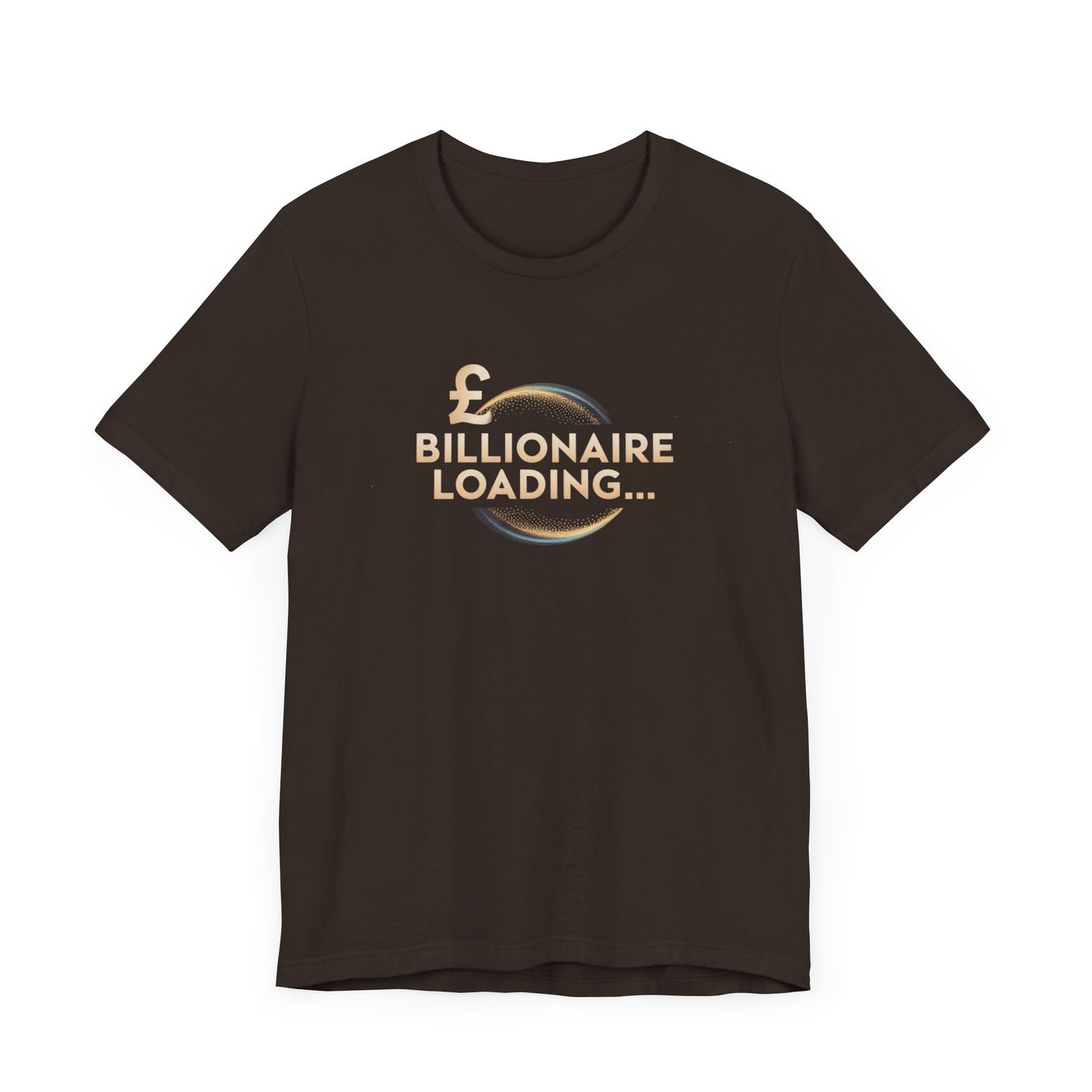 Billionaire Loading Tee, Funny Graphic T-Shirt, Motivational Gift, Birthday Present, Unisex Casual Wear, Wealthy Humor