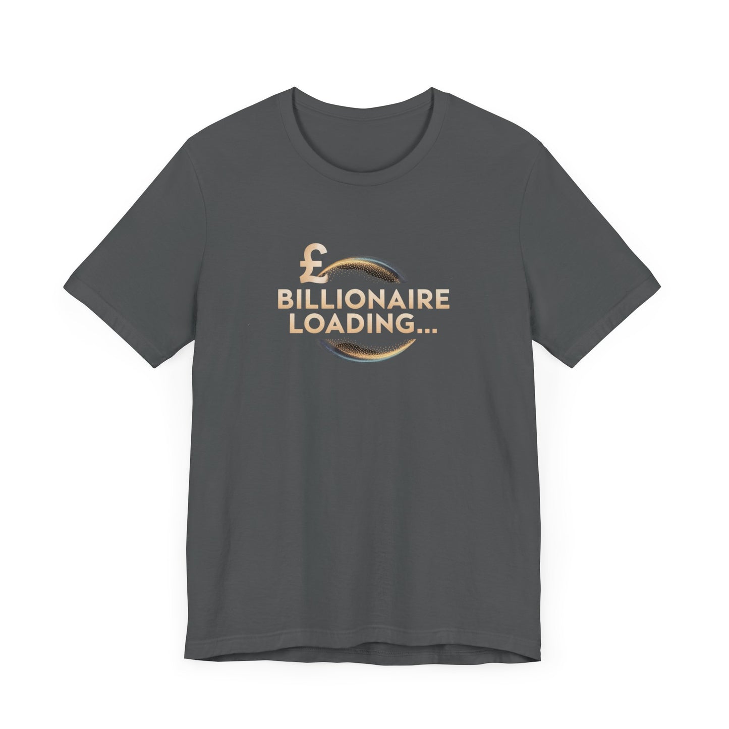 Billionaire Loading Tee, Funny Graphic T-Shirt, Motivational Gift, Birthday Present, Unisex Casual Wear, Wealthy Humor