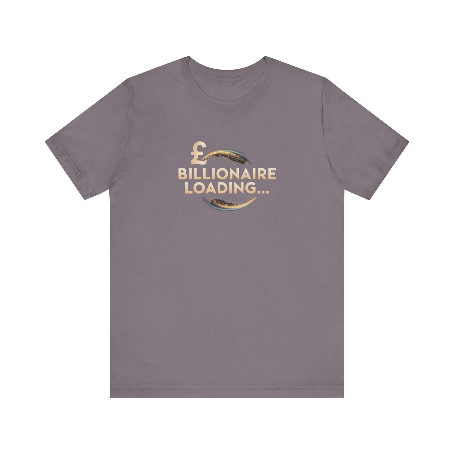Billionaire Loading Tee, Funny Graphic T-Shirt, Motivational Gift, Birthday Present, Unisex Casual Wear, Wealthy Humor