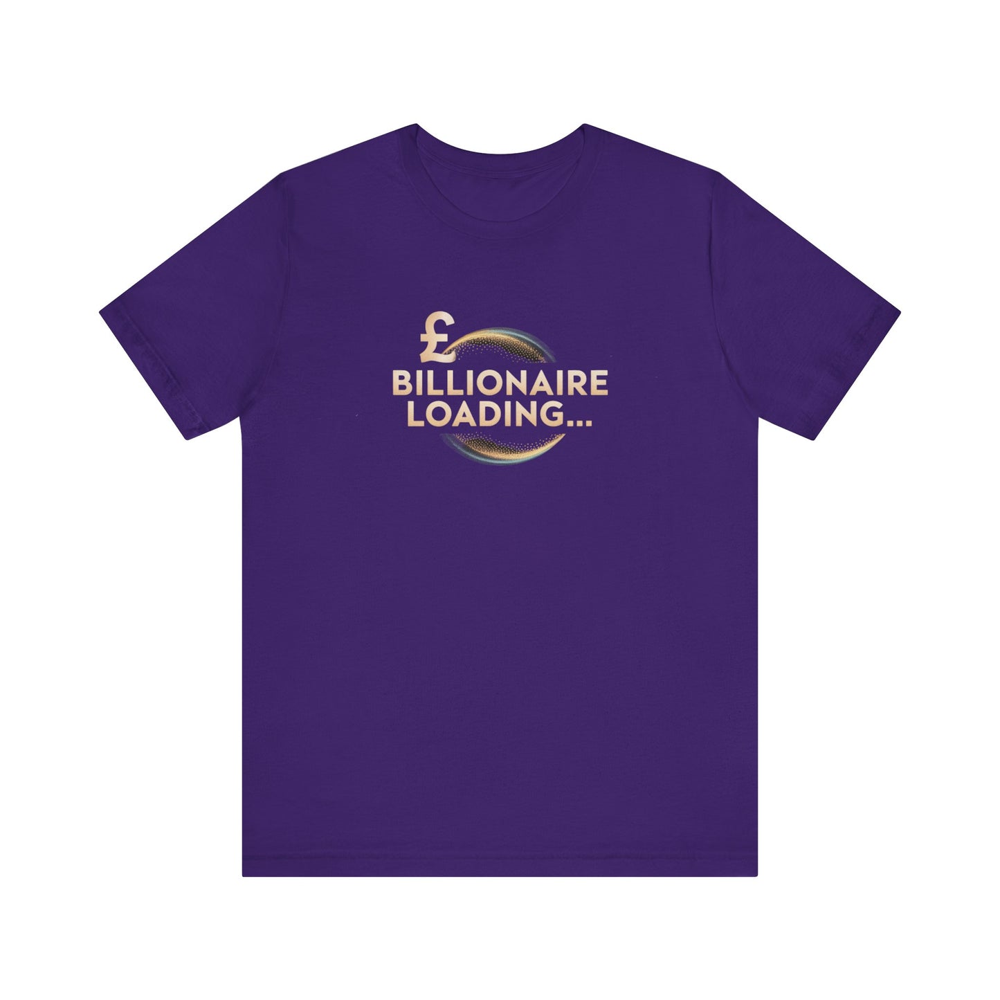 Billionaire Loading Tee, Funny Graphic T-Shirt, Motivational Gift, Birthday Present, Unisex Casual Wear, Wealthy Humor