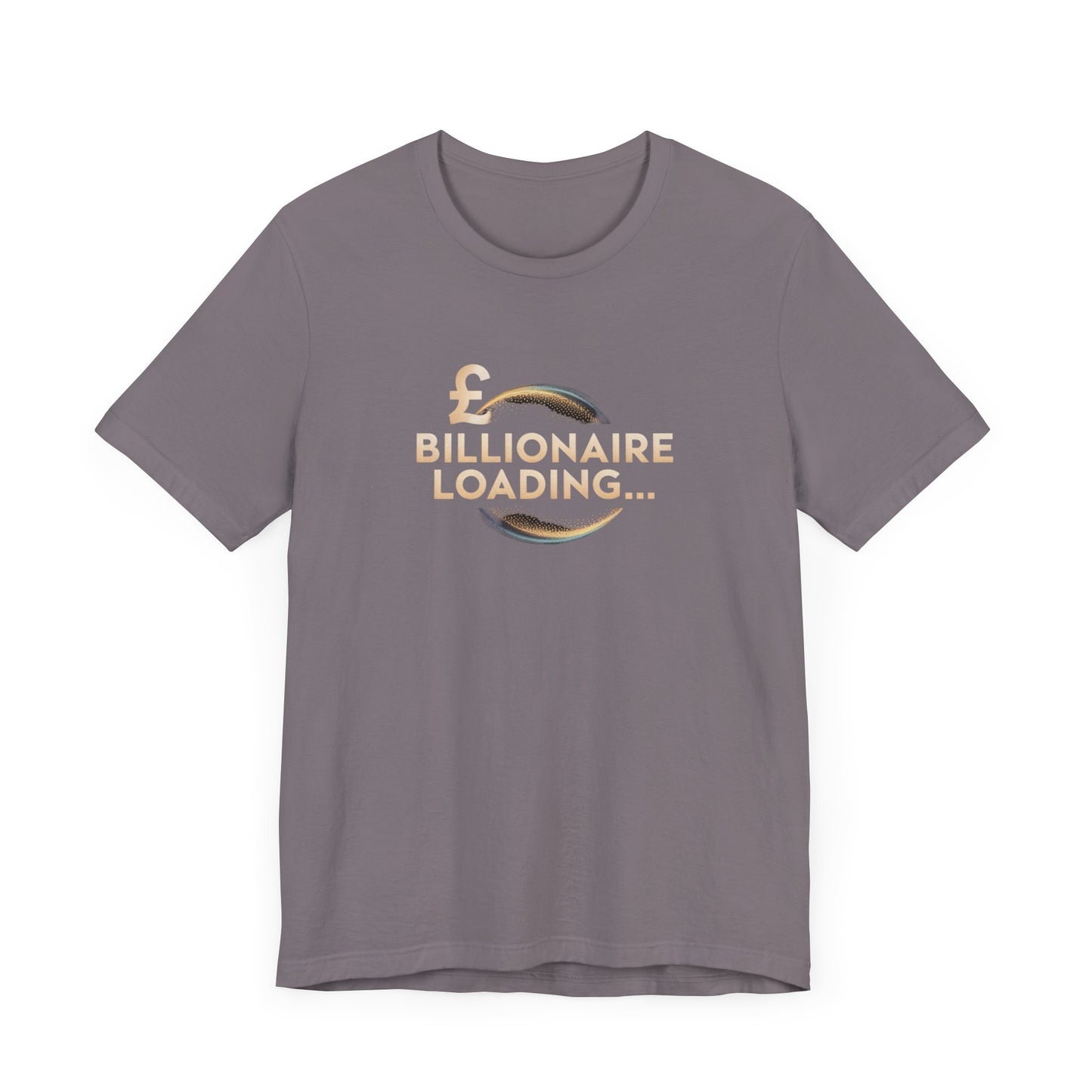 Billionaire Loading Tee, Funny Graphic T-Shirt, Motivational Gift, Birthday Present, Unisex Casual Wear, Wealthy Humor