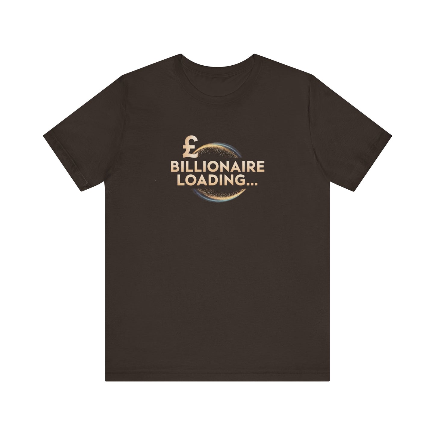 Billionaire Loading Tee, Funny Graphic T-Shirt, Motivational Gift, Birthday Present, Unisex Casual Wear, Wealthy Humor