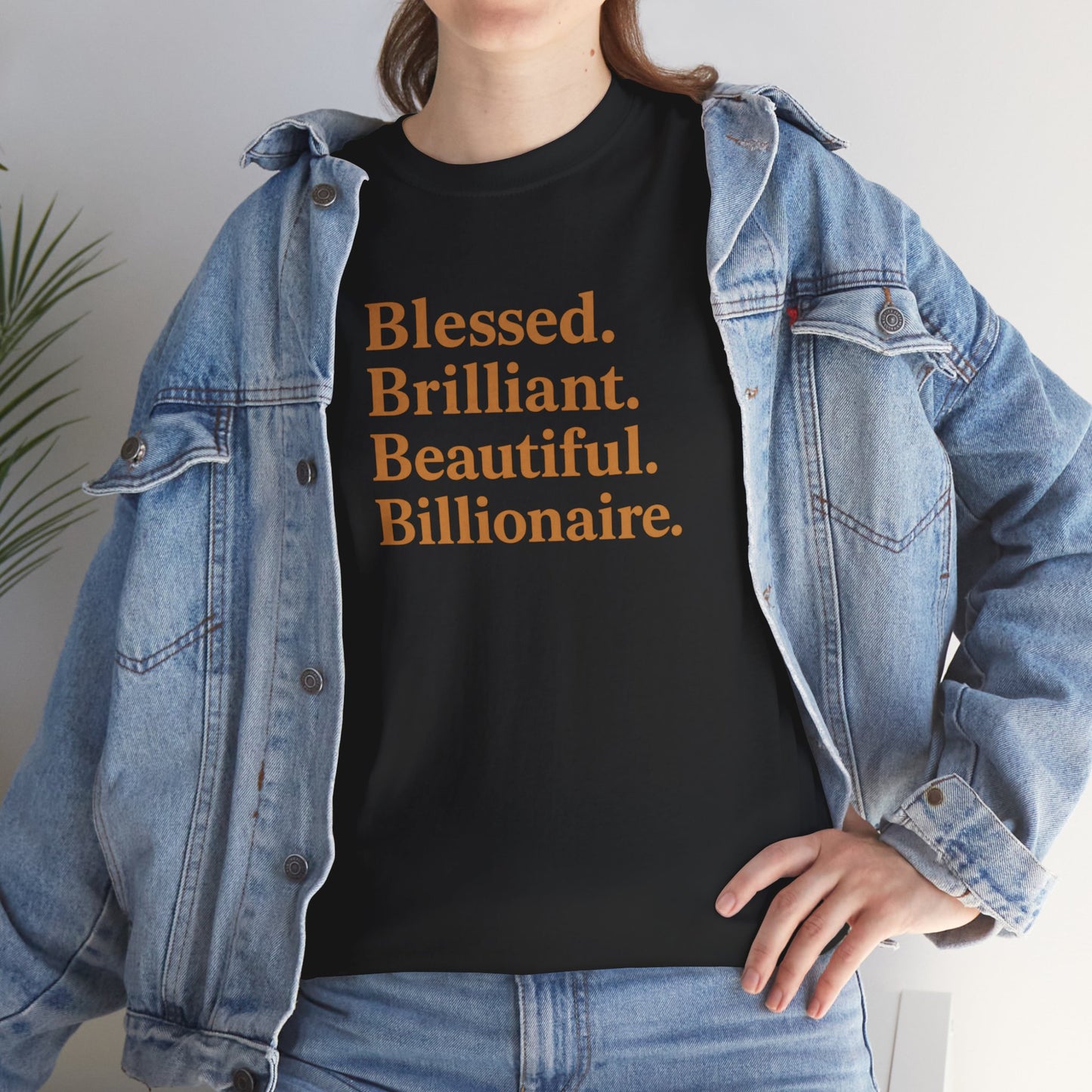 Affirmation T-Shirt - Blessed, Brilliant, Beautiful, Billionaire