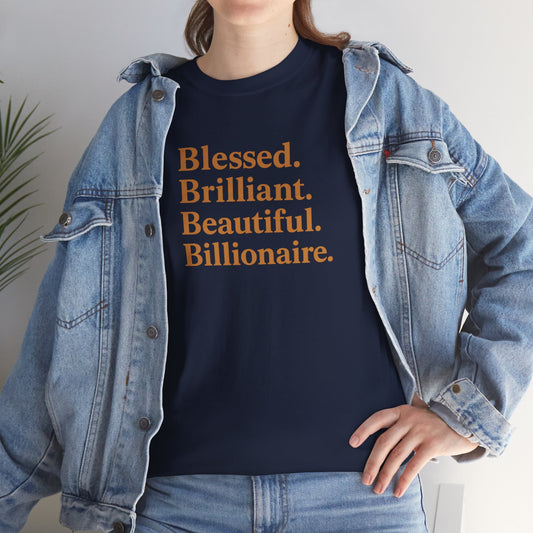 Affirmation T-Shirt - Blessed, Brilliant, Beautiful, Billionaire